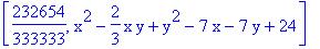 [232654/333333, x^2-2/3*x*y+y^2-7*x-7*y+24]